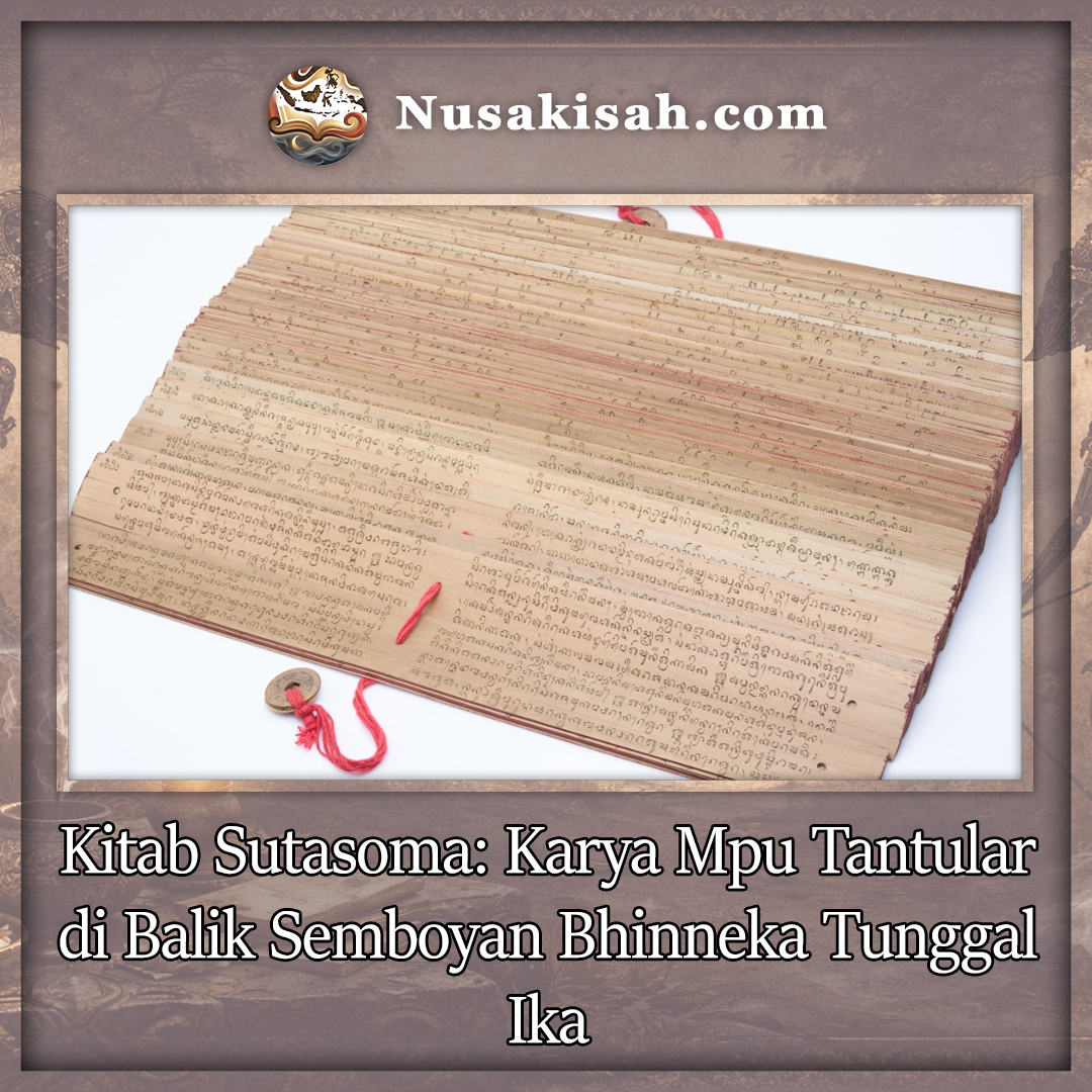 Kitab Sutasoma: Karya Mpu Tantular di Balik Semboyan Bhinneka Tunggal Ika