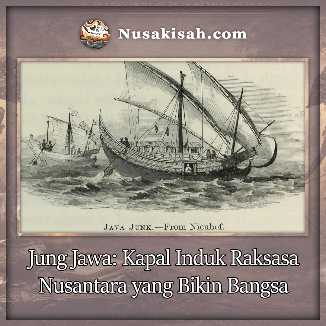 Jung Jawa: Kapal Induk Raksasa Nusantara yang Bikin Bangsa Eropa Merinding