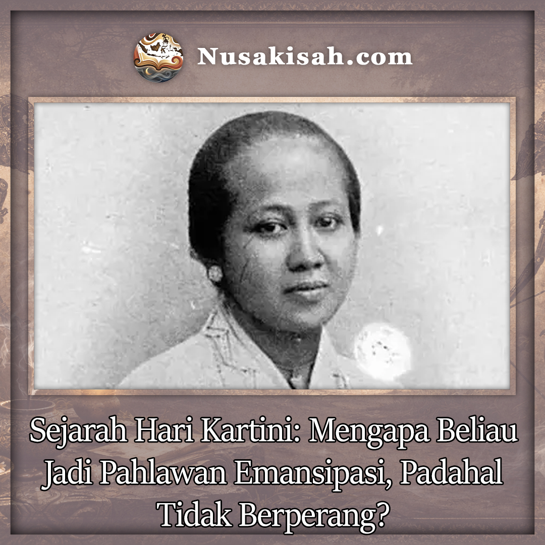 Sejarah Hari Kartini: Mengapa Beliau Jadi Pahlawan Emansipasi, Padahal Tidak Berperang?
