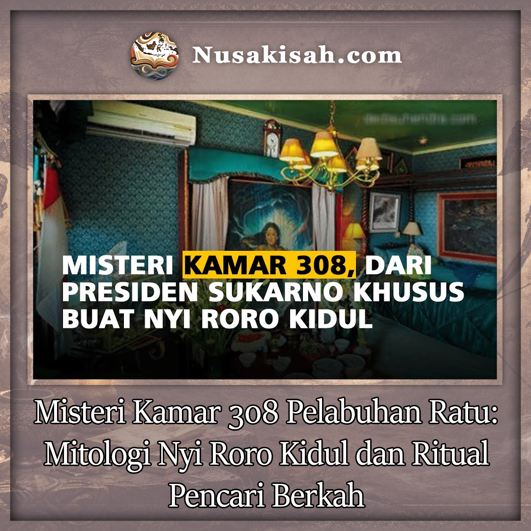 Misteri Kamar 308 Pelabuhan Ratu: Mitologi Nyi Roro Kidul dan Ritual Pencari Berkah