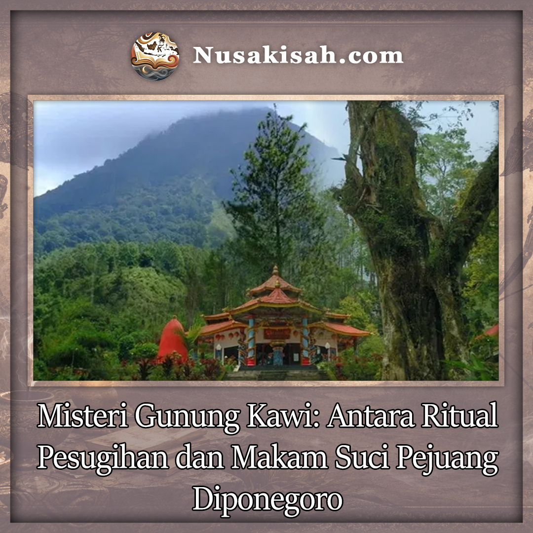 Misteri Gunung Kawi: Antara Ritual Pesugihan dan Makam Suci Pejuang Diponegoro