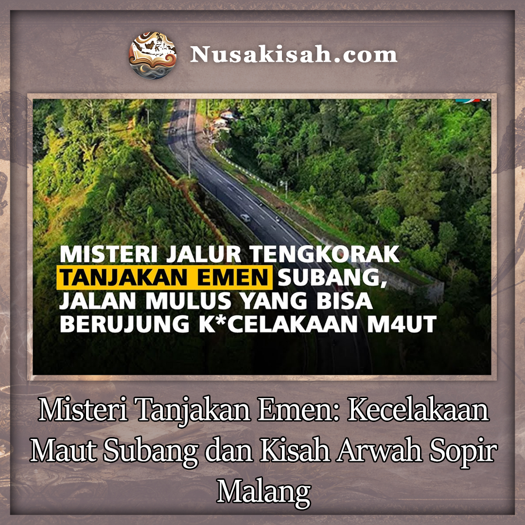 Misteri Tanjakan Emen: Kecelakaan Maut Subang dan Kisah Arwah Sopir Malang